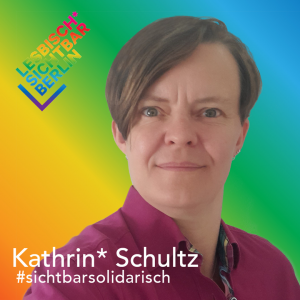 Drei Fragen an Kathrin* Schultz
